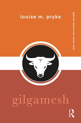 Gilgamesh by Louise M. Pryke, 9781138860698
