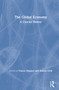 The Global Economy (A Concise History) by Franco Amatori, Andrea Colli, 9780367265083