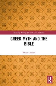 Greek Myth and the Bible by Bruce Louden, 9781138328587