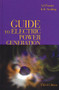Guide to Electric Power Generation, Third Edition by K.D. Smalling, Anthony J. Pansini, 9780849395116