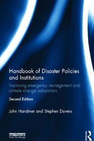 Handbook of Disaster Policies and Institutions (Improving Emergency Management and Climate Change Adaptation) by John Handmer, Stephen Dovers, 9781849713504