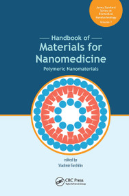 Handbook of Materials for Nanomedicine (Polymeric Nanomaterials) by Vladimir Torchilin, 9789814800921