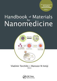 Handbook of Materials for Nanomedicine by Vladimir Torchilin, Mansoor M. Amiji, 9789814267557