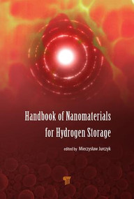 Handbook of Nanomaterials for Hydrogen Storage by Mieczyslaw Jurczyk, 9789814745666
