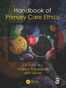 Handbook of Primary Care Ethics by Andrew Papanikitas, John Spicer, 9781498769679