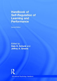 Handbook of Self-Regulation of Learning and Performance by Dale H. Schunk, Jeffrey A. Greene, 9781138903180
