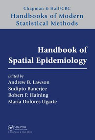 Handbook of Spatial Epidemiology by Andrew B. Lawson, Sudipto Banerjee, Robert P. Haining, Maria Dolores Ugarte, 9781482253016