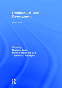 Handbook of Test Development by Suzanne Lane, Mark R. Raymond, Thomas M. Haladyna, 9780415626019