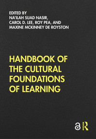 Handbook of the Cultural Foundations of Learning by Na'ilah Suad Nasir, Carol D. Lee, Roy Pea, Maxine McKinney de Royston, 9780415839051