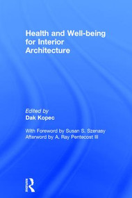 Health and Well-being for Interior Architecture by Dak Kopec, 9781138206618