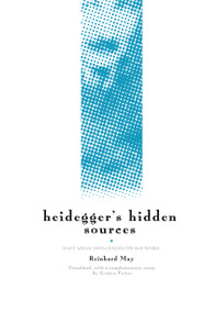 Heidegger's Hidden Sources (East-Asian Influences on his Work) by Reinhard May, Graham Parkes, 9780415140379