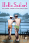 Hello Sailor! (The hidden history of gay life at sea) by Paul Baker, Jo Stanley, 9781138151185