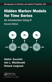 Hidden Markov Models for Time Series (An Introduction Using R, Second Edition) by Walter Zucchini, Iain L. MacDonald, Roland Langrock, 9781482253832