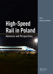 High-Speed Rail in Poland (Advances and Perspectives) by Andrzej Zurkowski, 9781138544697