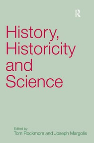 History, Historicity and Science by Joseph Margolis, Tom Rockmore, 9780754656494
