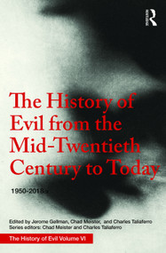 The History of Evil from the Mid-Twentieth Century to Today (1950-2018) by Jerome Gellman, 9781138236875
