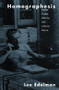 Homographesis (Essays in Gay Literary and Cultural Theory) by Lee Edelman, 9781138145979