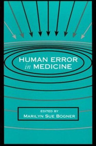 Human Error in Medicine by Marilyn Sue Bogner, 9780805813869