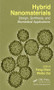 Hybrid Nanomaterials (Design, Synthesis, and Biomedical Applications) by Weibo Cai, Feng Chen, 9781498720922