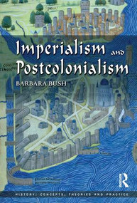 Imperialism and Postcolonialism by Barbara Bush, 9781138143210