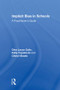 Implicit Bias in Schools (A Practitioner's Guide) by Gina Laura Gullo, Kelly Capatosto, Cheryl Staats, 9781138496989