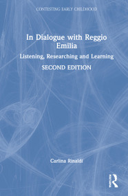 In Dialogue with Reggio Emilia (Listening, Researching and Learning) by Carlina Rinaldi, 9780367427009
