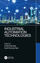 Industrial Automation Technologies by Chanchal Dey, Sunit Kumar Sen, 9780367260422