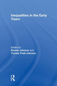 Inequalities in the Early Years by Bonnie Johnson, Yvonne Pratt-Johnson, 9781138086029