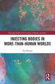 Injecting Bodies in More-than-Human Worlds by Fay Dennis, 9781138609556