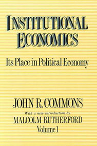 Institutional Economics (Its Place in Political Economy, Volume 1) by Sam Sebesta, 9781138526150