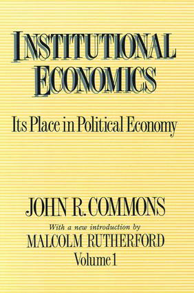 Institutional Economics (Its Place in Political Economy, Volume 1) by Sam Sebesta, 9781138526150