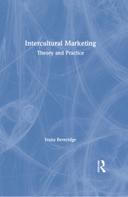 Intercultural Marketing (Theory and Practice) by Ivana Beveridge, 9780367457914