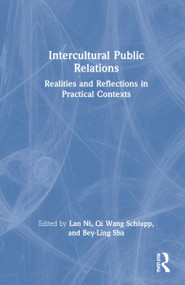 Intercultural Public Relations (Realities and Reflections in Practical Contexts) by Lan Ni, Qi Wang Schlupp, Bey-Ling Sha, 9781138189249