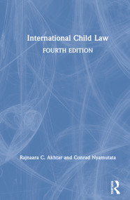 International Child Law by Rajnaara Akhtar, Conrad Nyamutata, Elizabeth Faulkner, 9781138585188