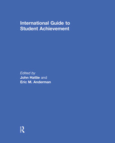 International Guide to Student Achievement by John Hattie, Eric M. Anderman, 9780415878982
