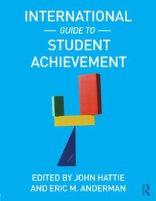 International Guide to Student Achievement by John Hattie, Eric M. Anderman, 9780415879019
