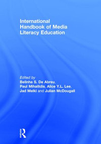 International Handbook of Media Literacy Education by Belinha S. De Abreu, Paul Mihailidis, Jad Melki, 9781138645493