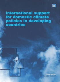 International Support for Domestic Climate Policies in Developing Countries by Karstan Neuhoff, 9781844078721