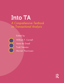 Into TA (A Comprehensive Textbook on Transactional Analysis) by William F. Cornell, 9780367325152
