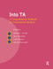 Into TA (A Comprehensive Textbook on Transactional Analysis) by William F. Cornell, 9780367325152