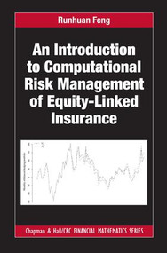 An Introduction to Computational Risk Management of Equity-Linked Insurance by Runhuan Feng, 9781498742160