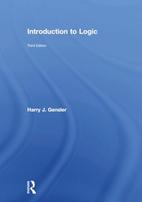 Introduction to Logic by Harry J Gensler, 9781138910584