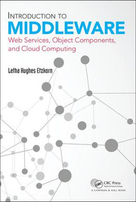 Introduction to Middleware (Web Services, Object Components, and Cloud Computing) by Letha Hughes Etzkorn, 9781498754071