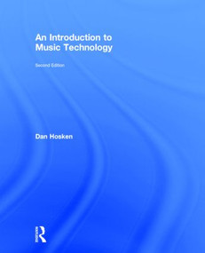 An Introduction to Music Technology by Dan Hosken, 9780415825726