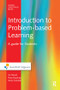 Introduction to Problem-Based Learning by Jos Moust, Peter Bouhuijs, Henk Schmidt, 9781138149502