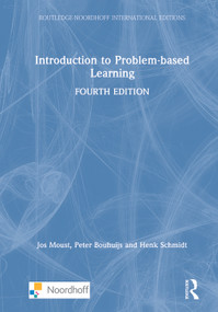 Introduction to Problem-Based Learning by Jos Moust, Peter Bouhuijs, Henk Schmidt, 9781032046709
