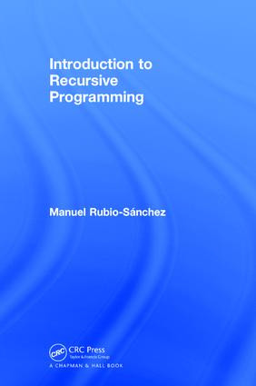 Introduction to Recursive Programming by Manuel Rubio-Sanchez, 9781138105218