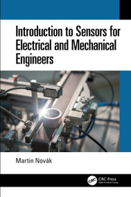 Introduction to Sensors for Electrical and Mechanical Engineers by Martin Novák, 9780367518219