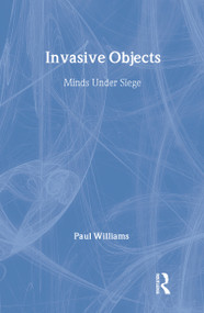 Invasive Objects (Minds Under Siege) by Paul Williams, 9780415995467