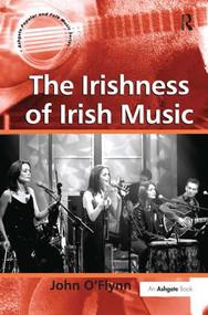 The Irishness of Irish Music by John O'Flynn, 9780754657149